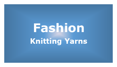 Fashion Knitting Wool & Yarns